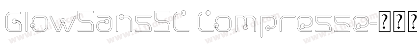 GlowSansSC Compresse字体转换
